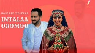 Gossaye Tesfaye - Intalaa Oromo - New Ethiopian Oromo Music  2022