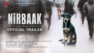 Nirbaak (An Unconditional Love Story) Official Trailer | Documentary Film | Street Dog | Om Chanda