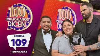 Capítulo 109 / 100 Ecuatorianos Dicen / Segunda Temporada