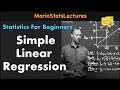 Simple Linear Regression Concept | Statistics Tutorial #32 | MarinStatsLectures