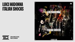 Luigi Madonna - Italian Shocks | Drumcode