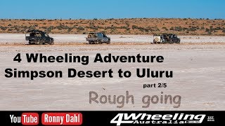 4 Wheeling Simpson Desert to Uluru, part 2/5