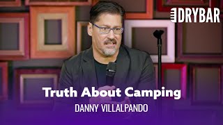 If You Like Camping, You're Lying. Danny Villalpando - Full Special