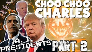 U.S. PRESIDENTS PLAY Choo-Choo Charles (Part 2) (Ai voices)