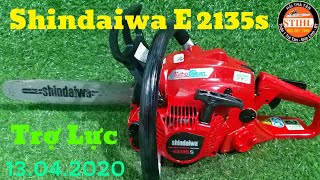 Máy Cưa Xích SHINDAIWA E2135S Trợ Lực 35.2cc Nhật Bản Đời Cao / 0932871994