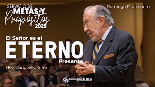 📺 Prédica Cristiana | El Señor es el eterno presente - Rev. Darío Silva-Silva | 12 enero 2025