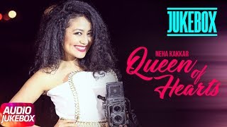 New Punjabi Songs 2017 | Queen Of Hearts Neha Kakkar | Audio Jukebox 2017