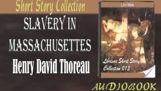 Slavery in Massachusettes Henry David Thoreau Audiobook Short Story