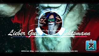 SMP2k feat. BiKay - Lieber Guter Weihnachtsmann (Nick Unique X-Mas Radio Edit) ★ 🎅🎄🌟