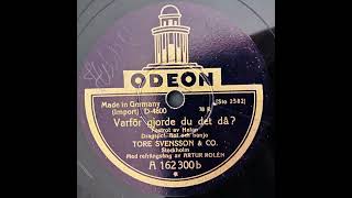 Tore Svensson \u0026 Co. - Varför gjorde du det då? [1929]