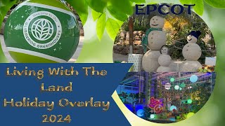 The Land Holiday Overlay, 2024,  EPCOT, Walt Disney World