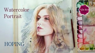 Watercolor Portrait, Hoping, How to paint Rendering background,  水彩人像