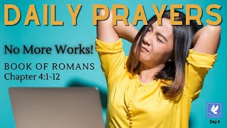 No More Works! | Prayers - Book of Romans  4 | The Prayer Channel (Day 8)