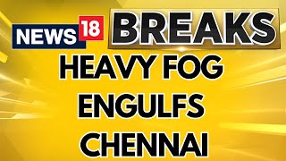 Tamil Nadu, Chennai, 6 Flights Diverted, Several Delayed Due To Dense Fog | Chennai Weather