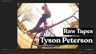 Tyson Peterson | VX1000 Raw Tapes