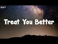 Shawn Mendes - Treat You Better (Lyrics) | Sean Paul, Dua Lipa | Loving Caliber | The Kid LAROI ft.