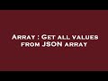 Array : Get all values from JSON array