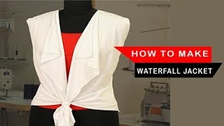 Class 16 - How to make a Waterfall jacket / easy DIY step by step method, cutting and stitching