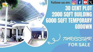 HOUSE FOR SALE IN THRISSUR|GODOWN FOR SALE IN KURIYACHIRA|sijo tcr 31 12