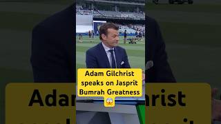 Adam Gilchrist on Jasprit Bumrah Greatness #bumrah ##indvsaus #rohitsharma #viratkohli