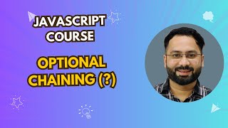 #47 Simplify JavaScript Code with Optional Chaining