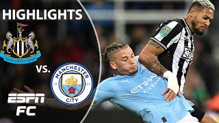 Newcastle United vs. Manchester City | Carabao Cup Highlights | ESPN FC