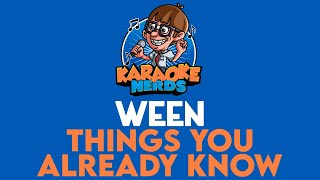 Ween - Things You Already Know (Karaoke)