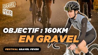 JE PARTICIPE AU 160KM DU GRAVEL FEVER : et tout ne s'est pas passé comme prévu