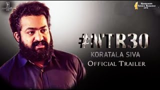 #NTR30 Movie Official Trailer | Jr NTR | Koratala Siva | NTR First Look Teaser |