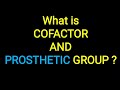 Cofactor and Prosthetic group in Enzymology.