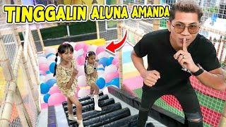 KITA TINGGALIN ALUNA DAN AMANDA DI PLAYGROUND!! NANGIS GAK YA??