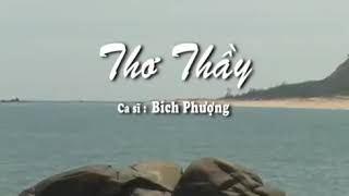 Thơ Thầy - Trình Bày: Ca Sĩ Bích Phượng