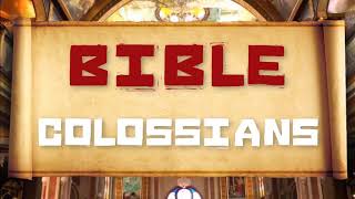 The Holy Bible   Book 51   Colossians   KJV Dramatized Audio