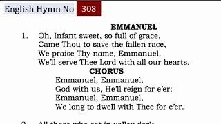 TPM English Hymn 308-Emmanuel, Emmanuel, God with us, He'll reign for e'er; Emmanuel, Emmanuel