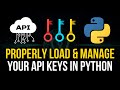 Properly Load & Manage API Keys in Python