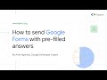 Pre-fill Google Forms with Answers from Google Sheets