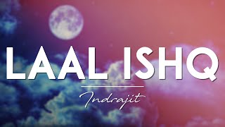 LAAL ISHQ - Indrajit | New Cover Song 2024