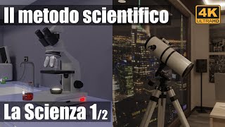 La Scienza 1/2: Il metodo scientifico (4K UHD)