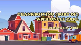 SEL - Thanksgiving (Sort Of!) With Uncle Carl: A Social Story