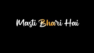 90's song black screen lyrics 🥀😍 old Song Status|| Hindi Song Black Screen | Masti Masti Song Status