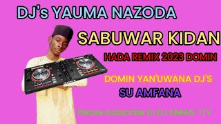 DJ AMIAN KIDAN HADA REMIX FREE BEAT NA SAUWAR SHEKARA DAN MASUHADA REMIX SU AMFANA PLEASE SUBSCRIBE