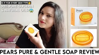 Pears Pure \u0026 Gentle Soap Review | 98% Pure Glycerin \u0026 Natural Oils | For All Types Of Skin