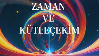 Zaman ve Kütleçekim İlişkisi