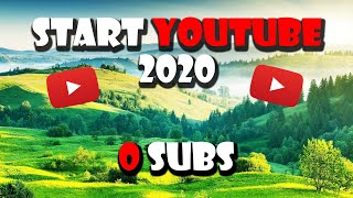 How To START A SUCCESSFUL YOUTUBE CHANNEL In 2020 | Tips & Tricks | Start From 0 Subs | FULL GUIDE