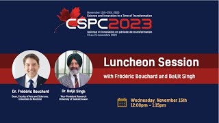 Luncheon Session with Frédéric Bouchard and Baljit Singh