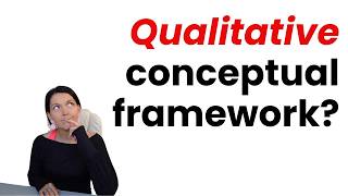 Conceptual frameworks for qualitative research