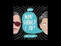 YoFred- What Should I Do? feat. Jae Cruz(audio)