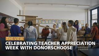 Celebrating Teacher Appreciation Week With DonorsChoose | The View