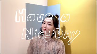 Have a nice day・魏如萱Waa Wei｜COVER｜徐樂芸 熱熱