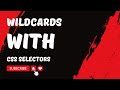Wildcards with CSS Selectors to Find Elements | Selenium WebDriver with Python | Tutorial 12